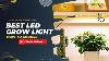 Best Led Grow Light 2023 How To Choose An Led Grow Light Full Spectrum Led Grow