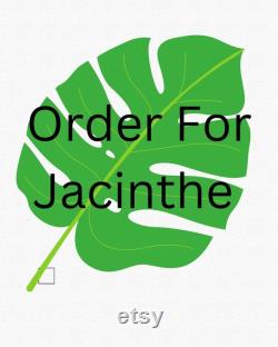 Custom order for Jacinthe