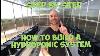 How To Build A Dutch Bucket Deep Water Hydroponic System Full Video