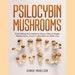 Psilocybin Mushrooms By George Mikkelson Digital Download Ebook Pdf